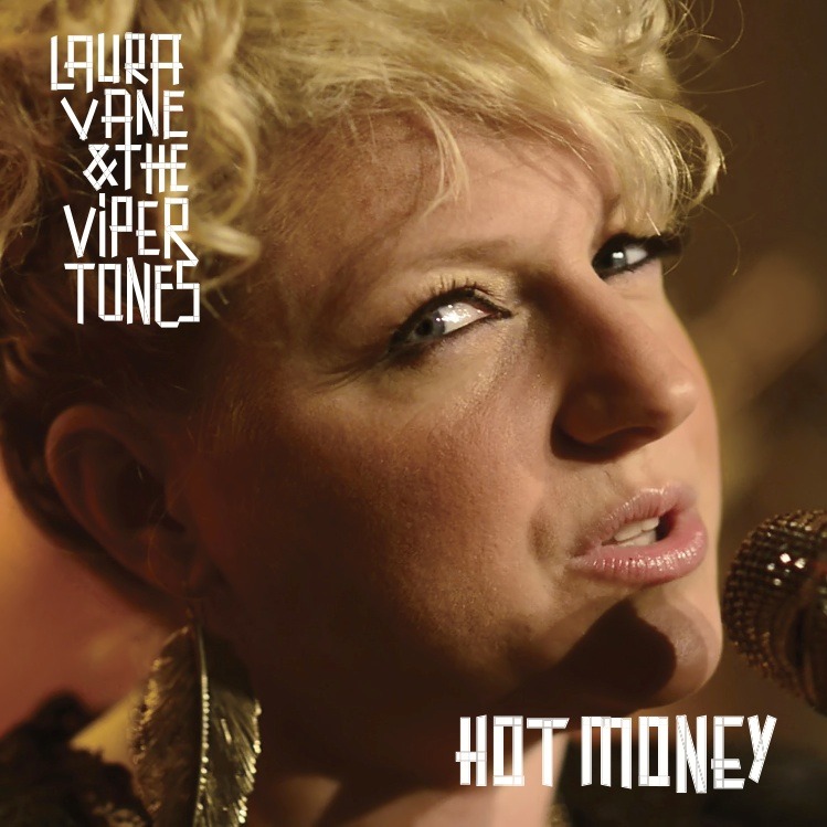 New Single Laura Vane & The Vipertones – Hot Money